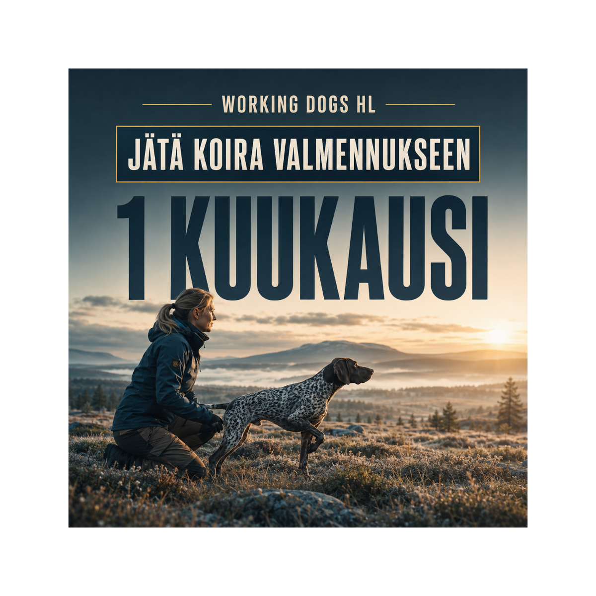 JÄTÄ KOIRA VALMENNUKSEEN 1kk